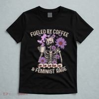 Fueled By Coffee & Feminist Rage Feminism Coffee Lovers T-Shirt thumb 5