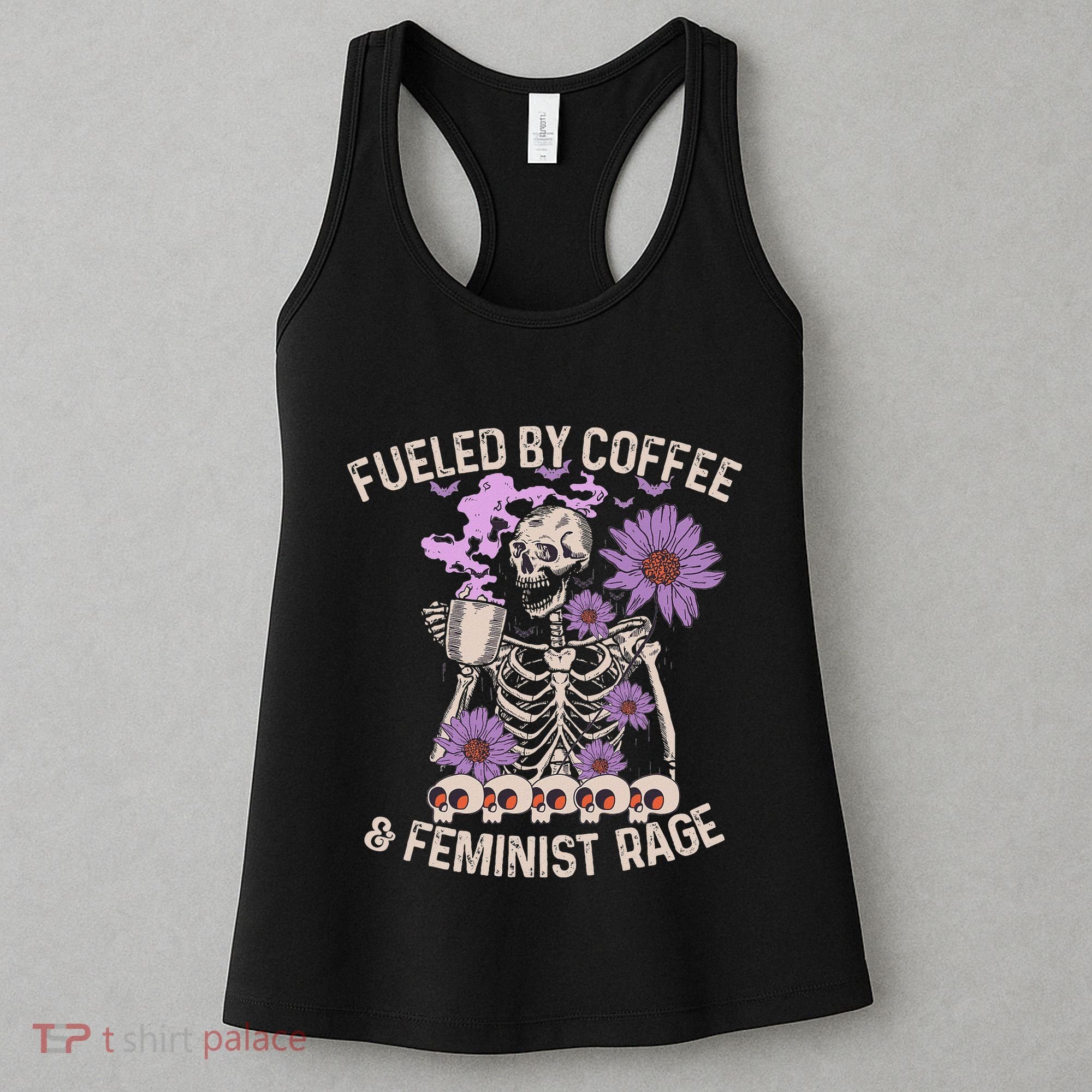 Fueled By Coffee & Feminist Rage Feminism Coffee Lovers Women's Tank Top