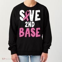 Funny Breast Cancer Awareness Month Save Second 2nd Base Great Gift Women's Sweatshirt thumb 0