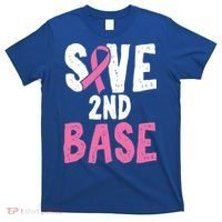Funny Breast Cancer Awareness Month Save Second 2nd Base Great Gift T-Shirt thumb 0
