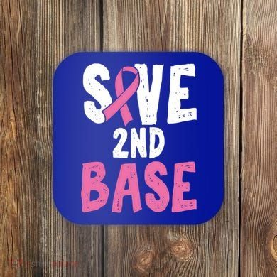 Funny Breast Cancer Awareness Month Save Second 2nd Base Great Gift Coaster