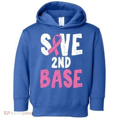 Funny Breast Cancer Awareness Month Save Second 2nd Base Great Gift Toddler Hoodie