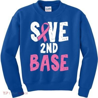 Funny Breast Cancer Awareness Month Save Second 2nd Base Great Gift Kids Sweatshirt