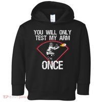 Funny Baseball Catcher You Will Only Test My Arm Once Gift Toddler Hoodie thumb 0