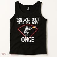 Funny Baseball Catcher You Will Only Test My Arm Once Gift Tank Top thumb 2