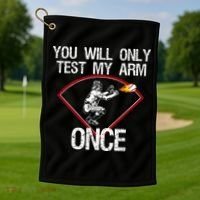 Funny Baseball Catcher You Will Only Test My Arm Once Gift Golf Towel thumb 1