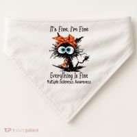Funny Black Cat Its Fine Im Fine Multiple Sclerosis USA-Made Doggie Bandana thumb 0