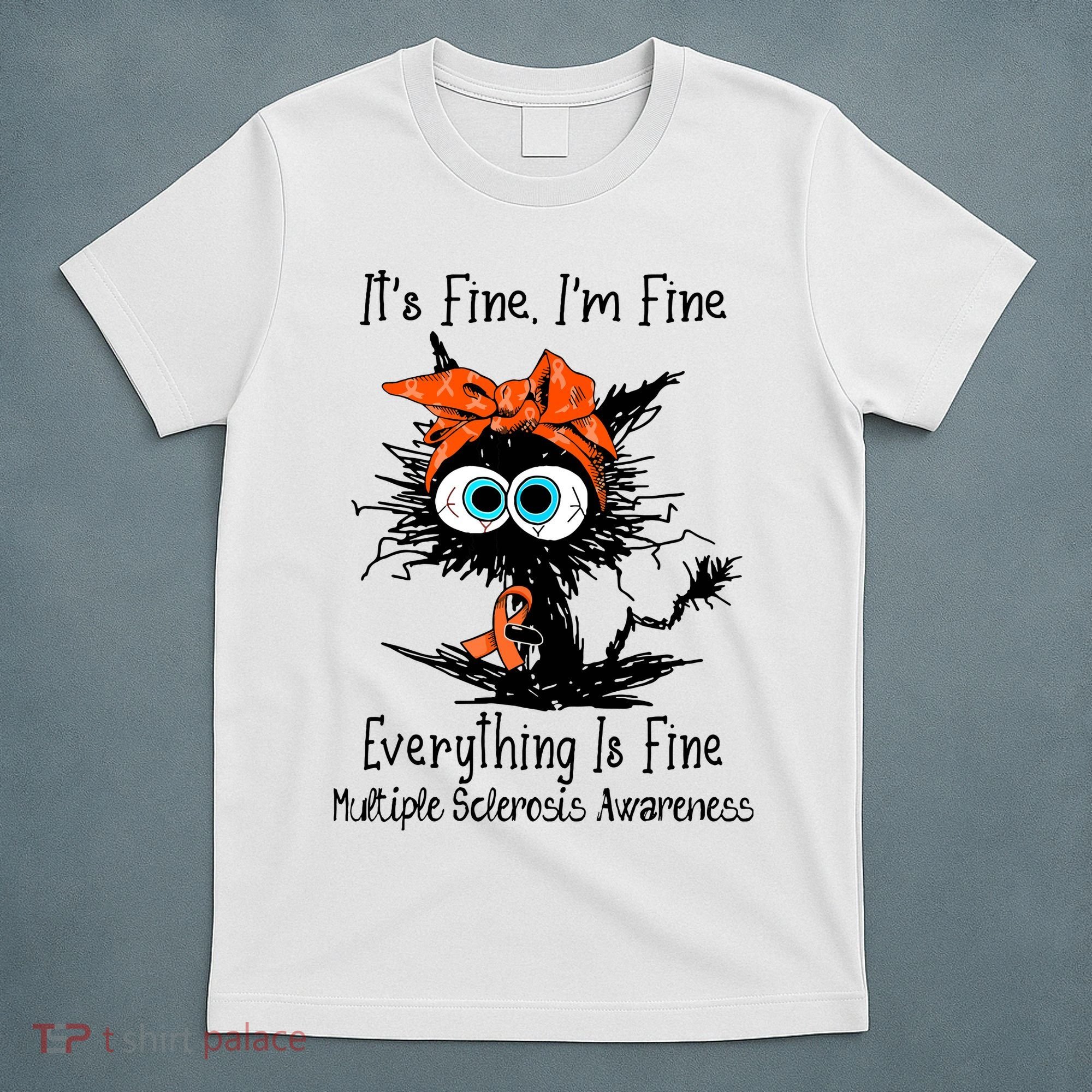 Funny Black Cat Its Fine Im Fine Multiple Sclerosis T-Shirt