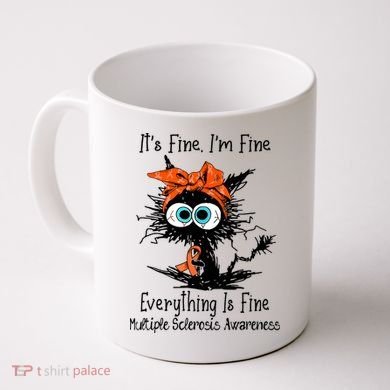 Funny Black Cat Its Fine Im Fine Multiple Sclerosis Coffee Mug