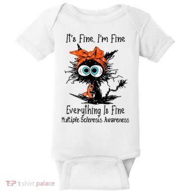 Funny Black Cat Its Fine Im Fine Multiple Sclerosis Baby Bodysuit