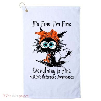 Funny Black Cat Its Fine Im Fine Multiple Sclerosis Golf Towel