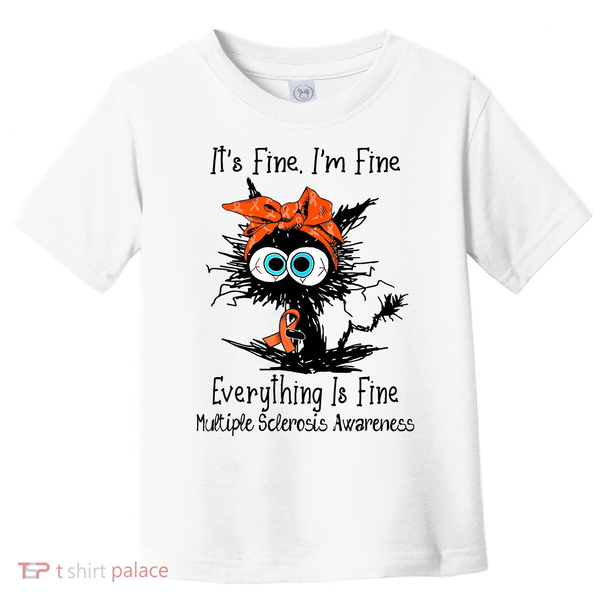 Funny Black Cat Its Fine Im Fine Multiple Sclerosis Toddler T-Shirt