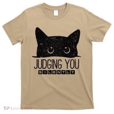 Funny Black Cat Judging You Silently Sarcastic Cat Mom Gift T-Shirt