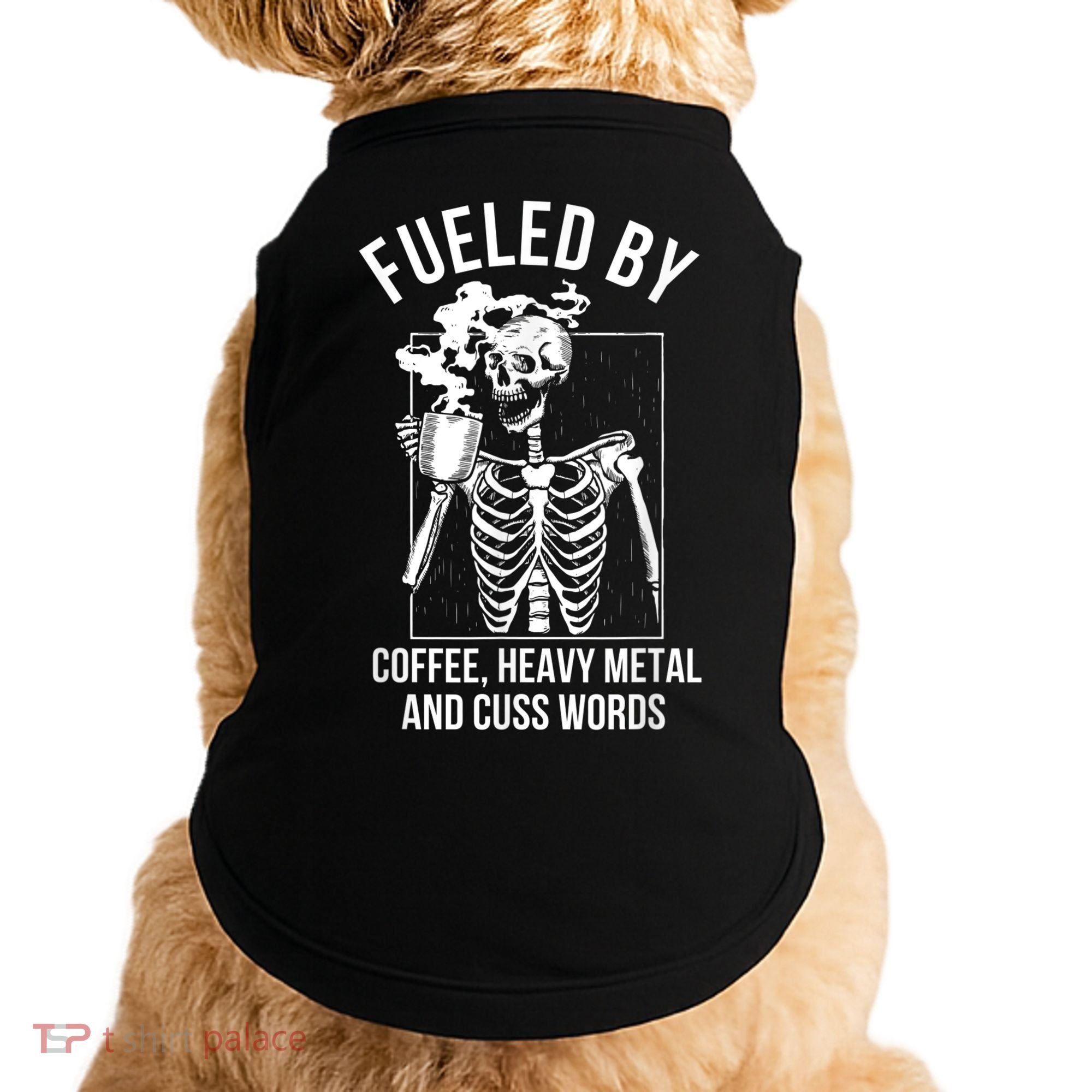 Fueled By Coffee Heavy Metal And Cuss Words Funny Coffee Doggie Tank