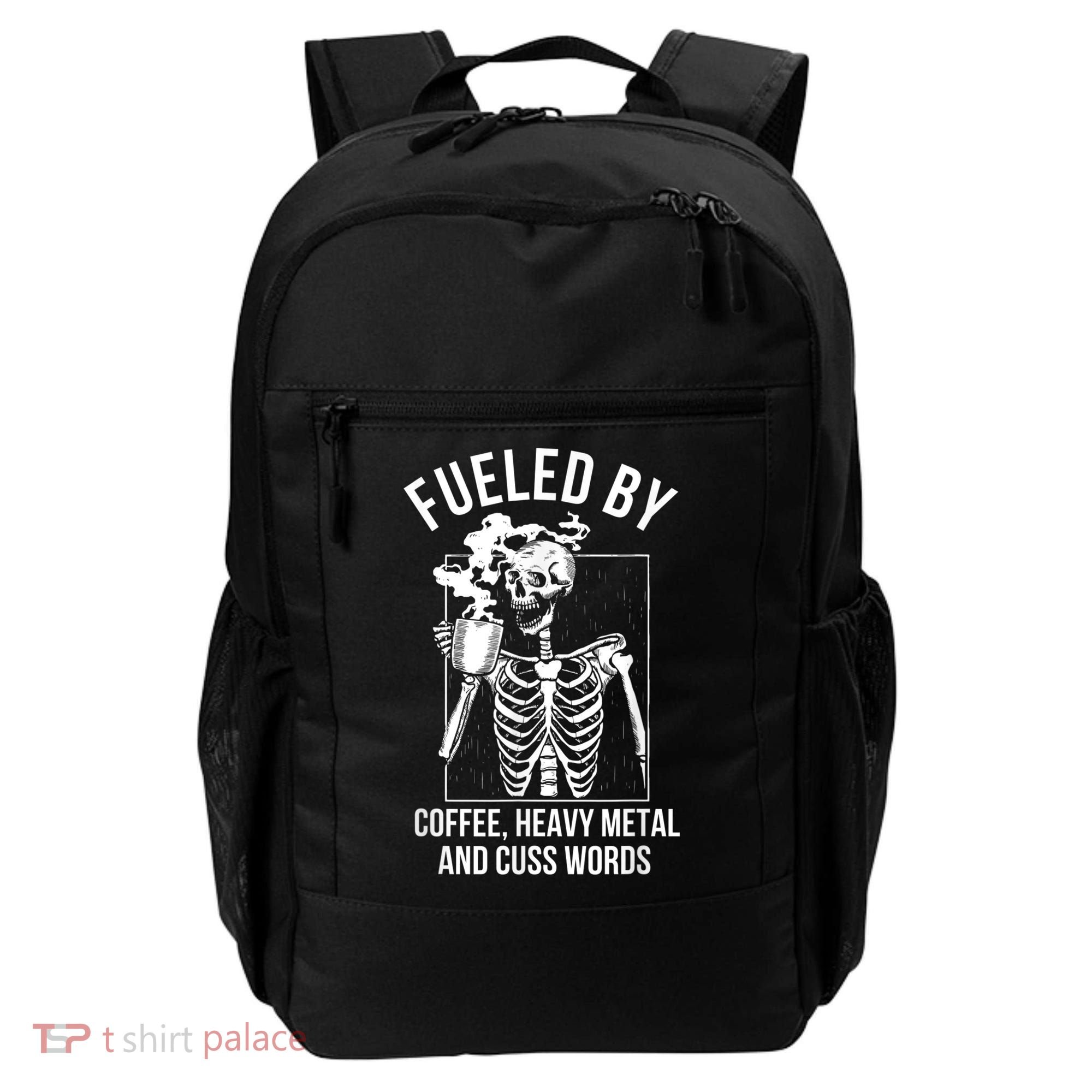 Fueled By Coffee Heavy Metal And Cuss Words Funny Coffee Backpack