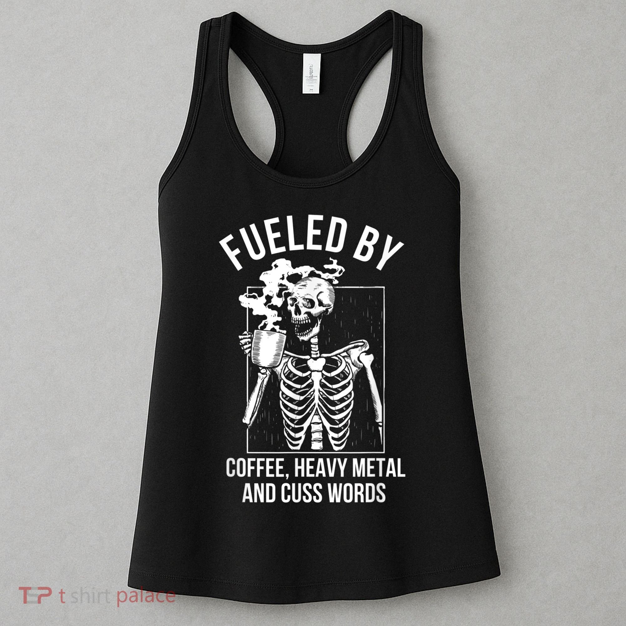 Fueled By Coffee Heavy Metal And Cuss Words Funny Coffee Women's Tank Top
