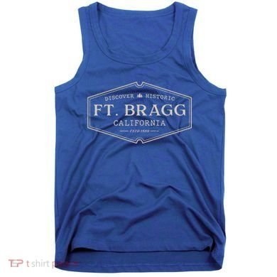 Fort Bragg California Ft. Bragg Ca Historic Tank Top