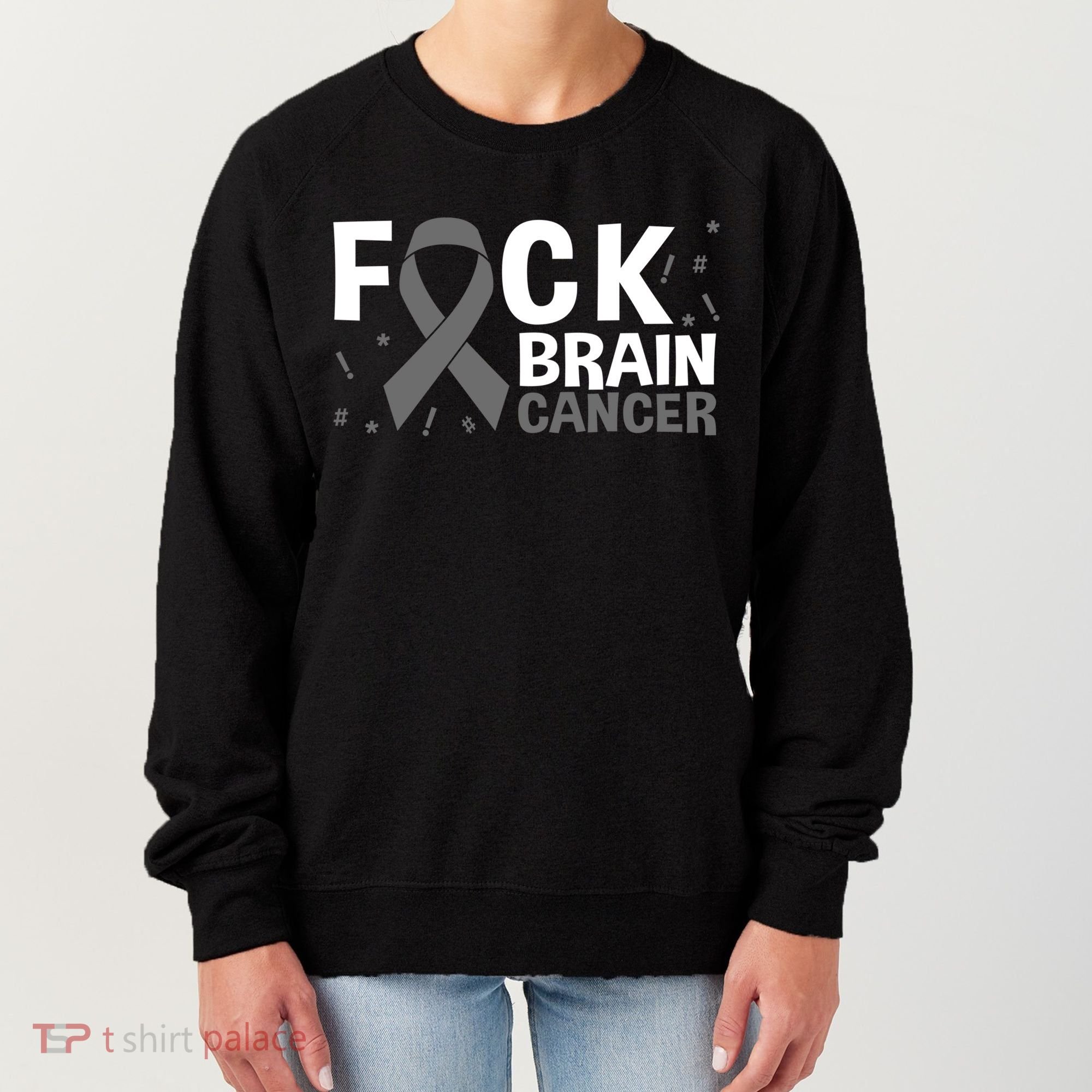 Fuck Brain Cancer Brain Tumor Gray Ribbon Gift Women's Sweatshirt