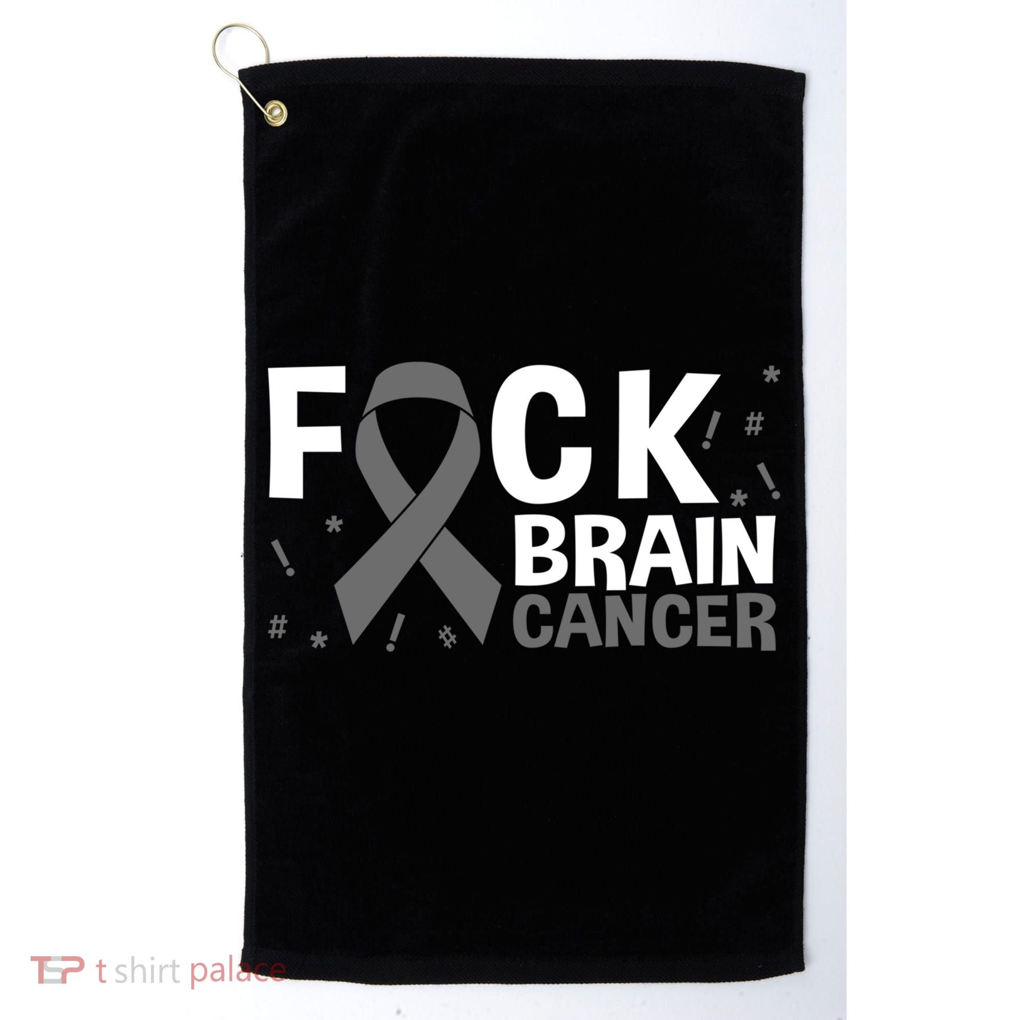 Fuck Brain Cancer Brain Tumor Gray Ribbon Gift Golf Towel
