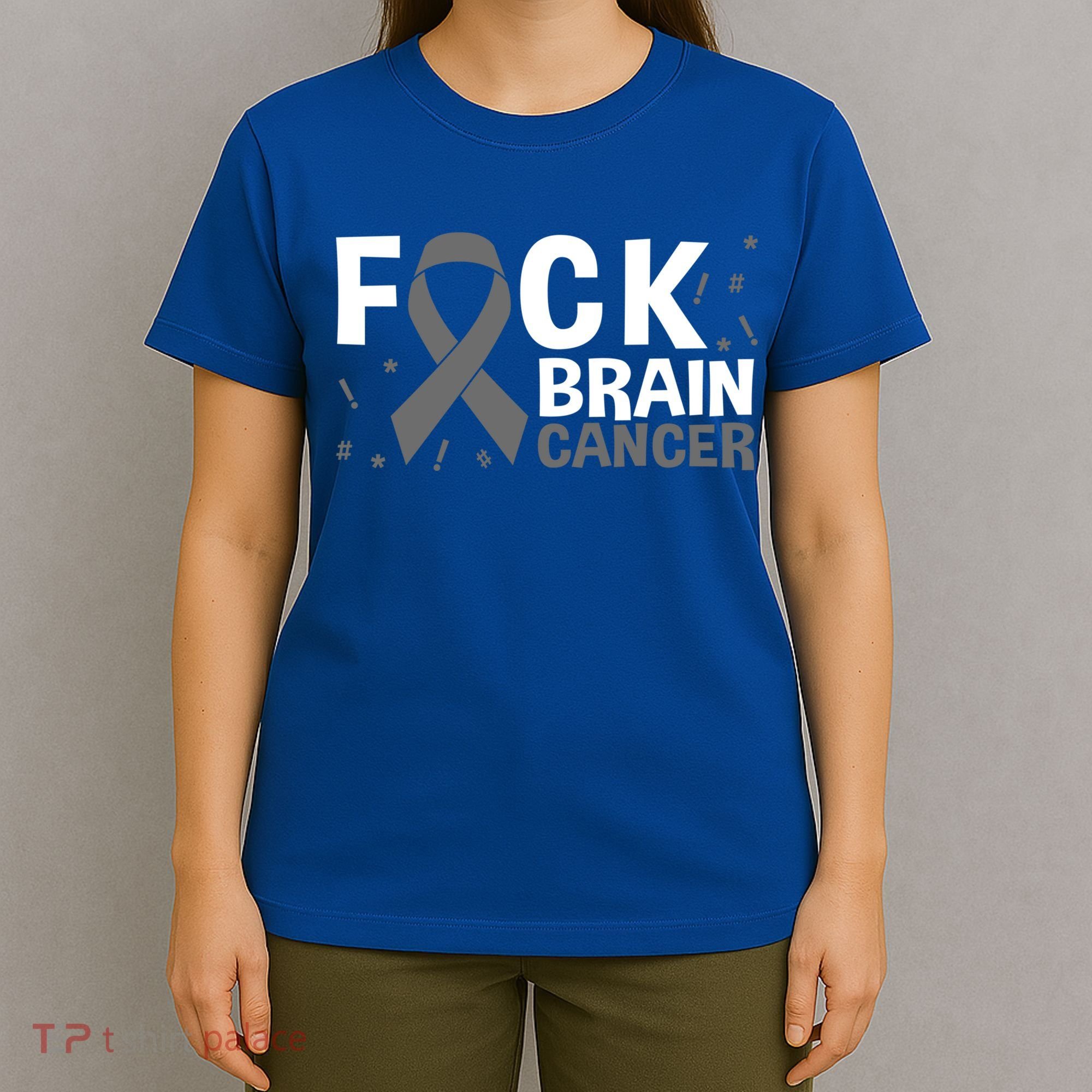 Fuck Brain Cancer Brain Tumor Gray Ribbon Gift T-Shirt