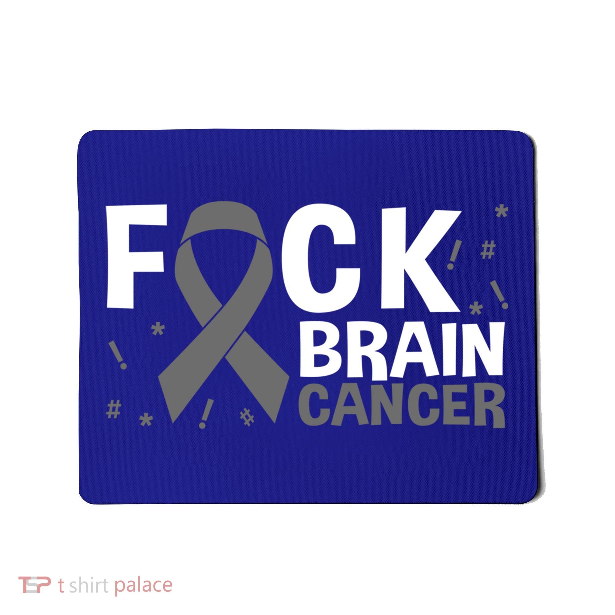 Fuck Brain Cancer Brain Tumor Gray Ribbon Gift Mousepad