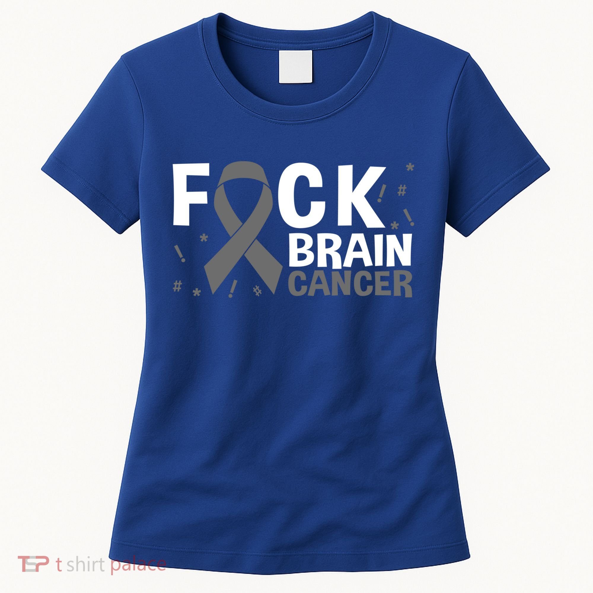 Fuck Brain Cancer Brain Tumor Gray Ribbon Gift Women's T-Shirt