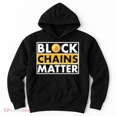 Funny Block Chains Matter Meme Hoodie