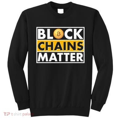 Funny Block Chains Matter Meme Sweatshirt