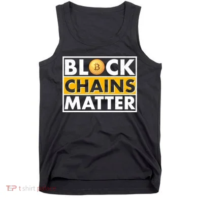 Funny Block Chains Matter Meme Tank Top
