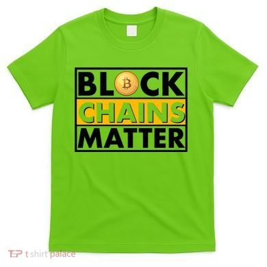 Funny Block Chains Matter Meme T-Shirt