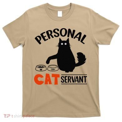 Funny Black Cat Personal Cat Servant T-Shirt