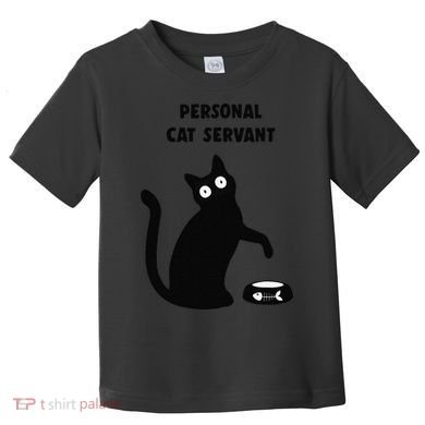 Funny Black Cat Personal Cat Servant Cat Lover Gift Toddler T-Shirt