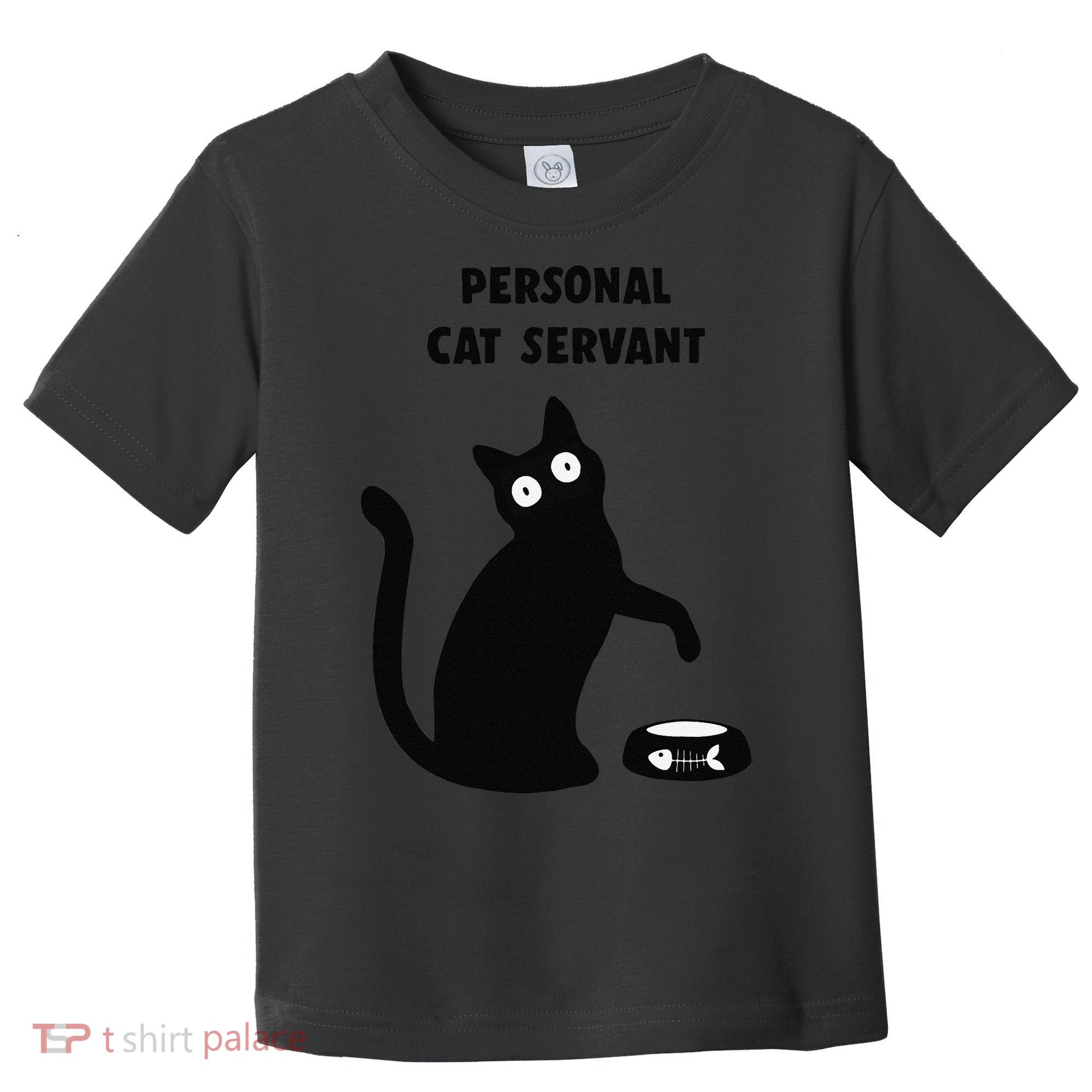 Funny Black Cat Personal Cat Servant Cat Lover Gift Toddler T-Shirt