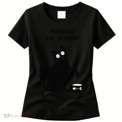 Funny Black Cat Personal Cat Servant Cat Lover Gift Women's T-Shirt