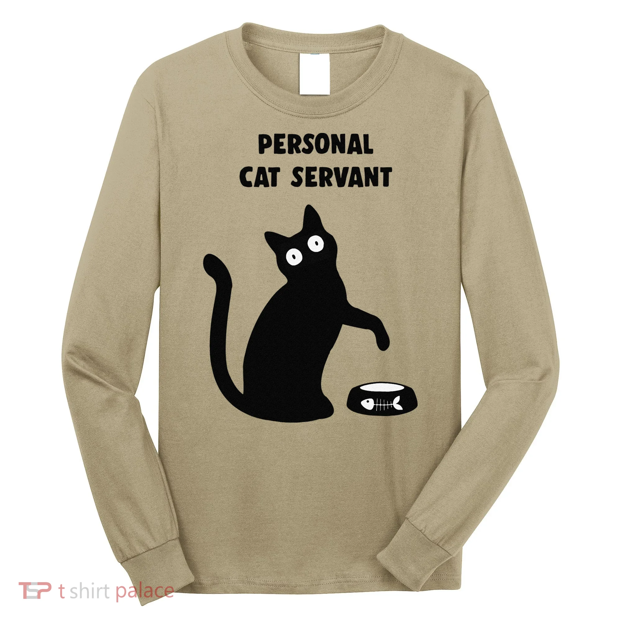 Funny Black Cat Personal Cat Servant Cat Lover Gift Long Sleeve Shirt