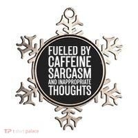 Fueled By Caffeine Sarcasm And Inappropriate Thoughts Ornament thumb 0