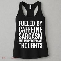 Fueled By Caffeine Sarcasm And Inappropriate Thoughts Women's Tank Top thumb 3