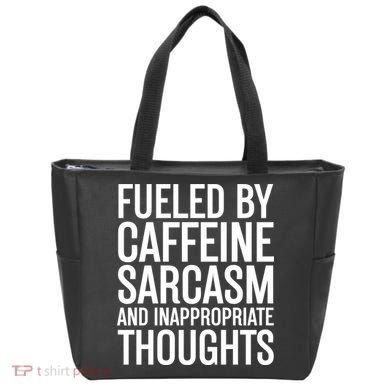 Fueled By Caffeine Sarcasm And Inappropriate Thoughts Tote Bag
