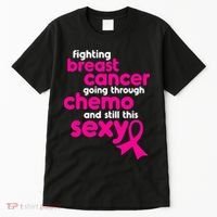 Fighting Breast Cancer Going Through Chemo & Still This Sexy Tall T-Shirt thumb 0