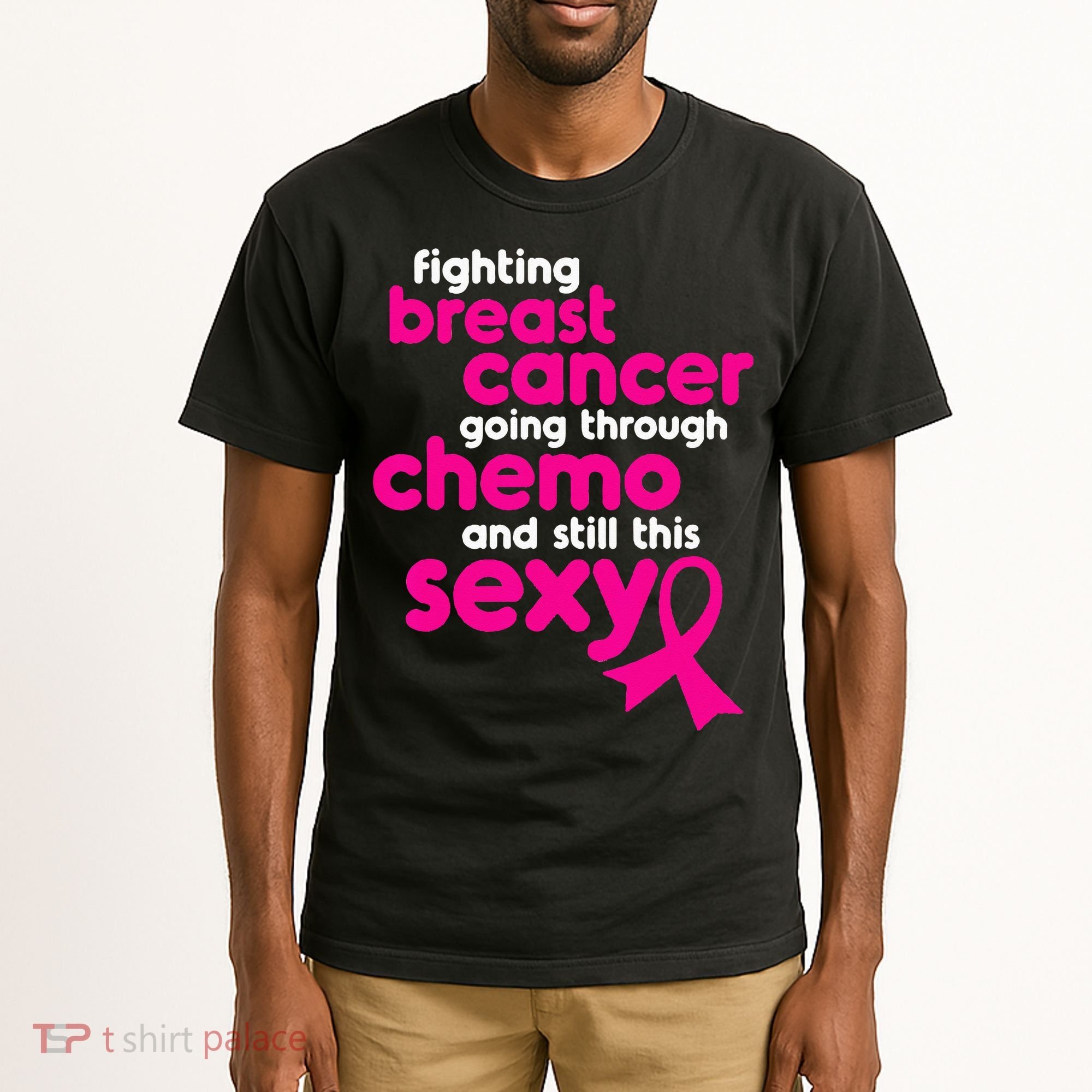 Fighting Breast Cancer Going Through Chemo & Still This Sexy Tall T-Shirt