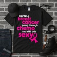Fighting Breast Cancer Going Through Chemo & Still This Sexy Tall T-Shirt thumb 3