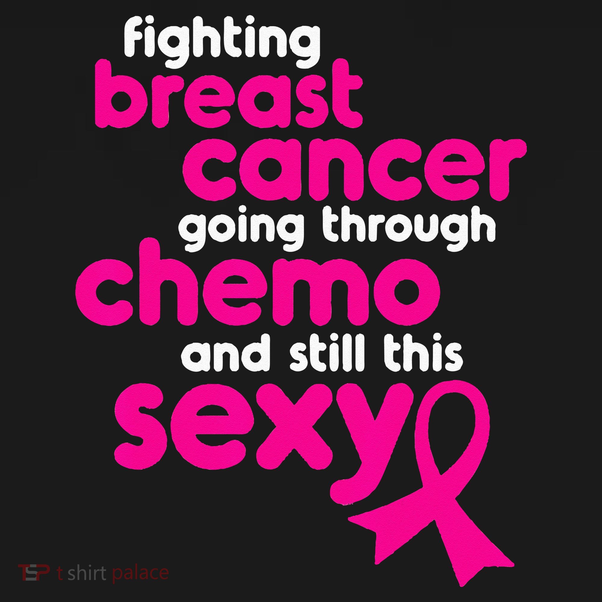 Fighting Breast Cancer Going Through Chemo & Still This Sexy Tall T-Shirt