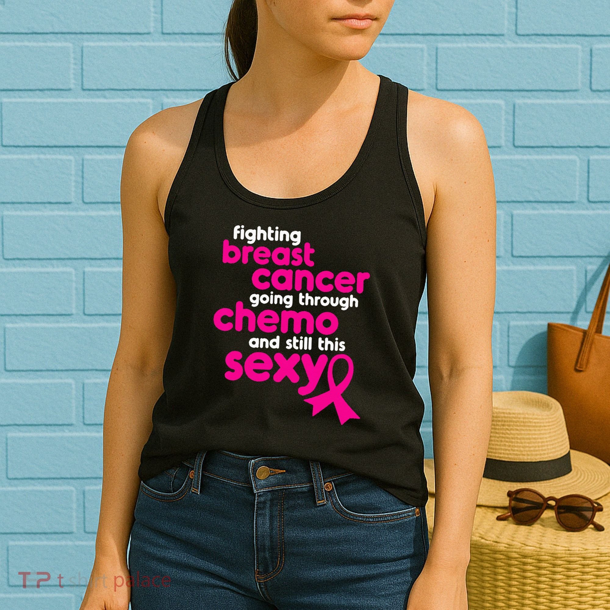 Fighting Breast Cancer Going Through Chemo & Still This Sexy Women's Tank Top