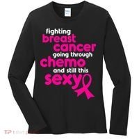Fighting Breast Cancer Going Through Chemo & Still This Sexy Women's Long Sleeve Shirt thumb 0