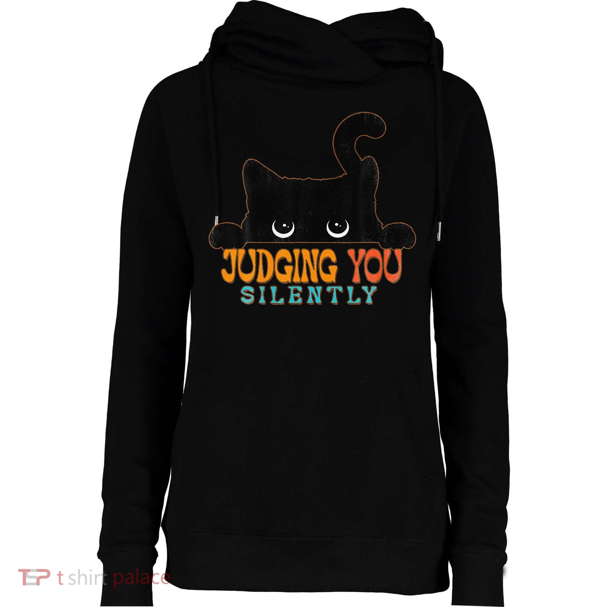 Funny Black Cat Judging You Silently Sarcastic Cat Womens Funnel Neck Pullover Hood