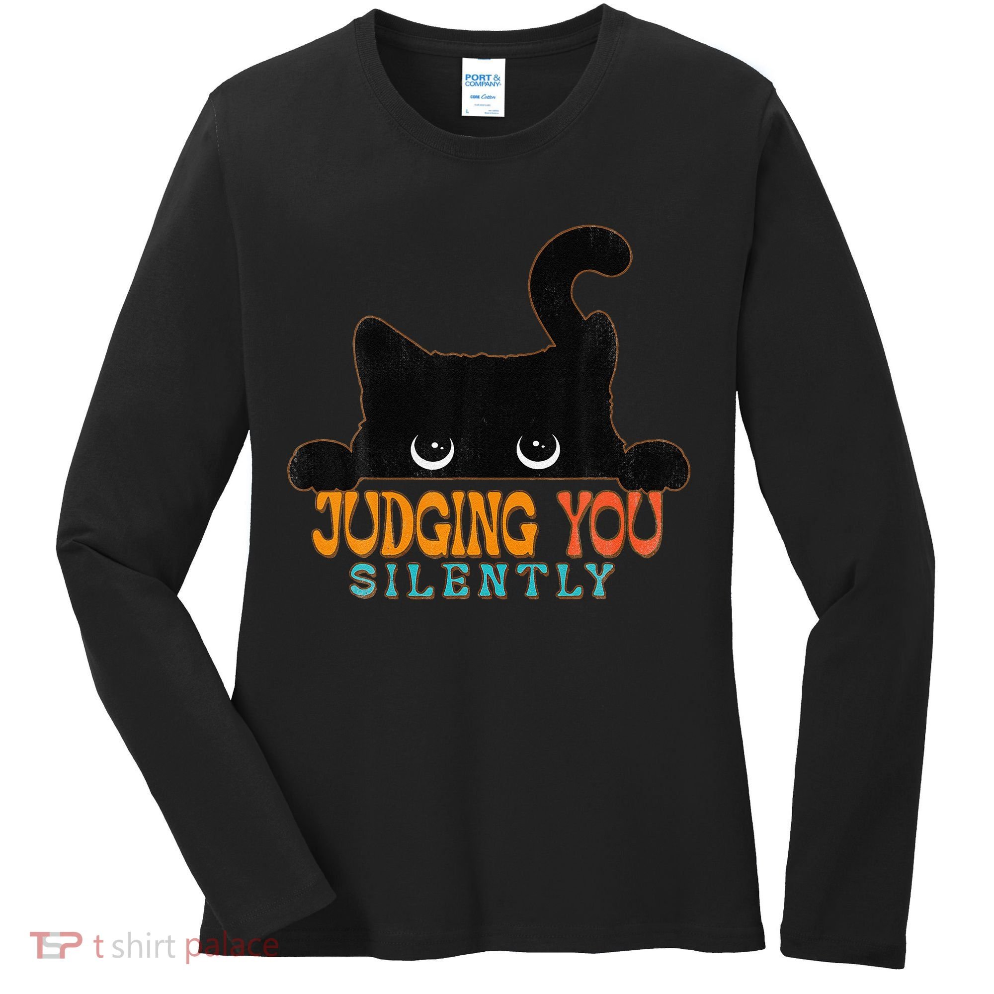 Funny Black Cat Judging You Silently Sarcastic Cat Women's Long Sleeve Shirt