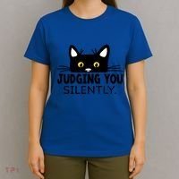 Funny Black Cat Judging You Silently Sarcastic Saying Cool Gift T-Shirt thumb 4