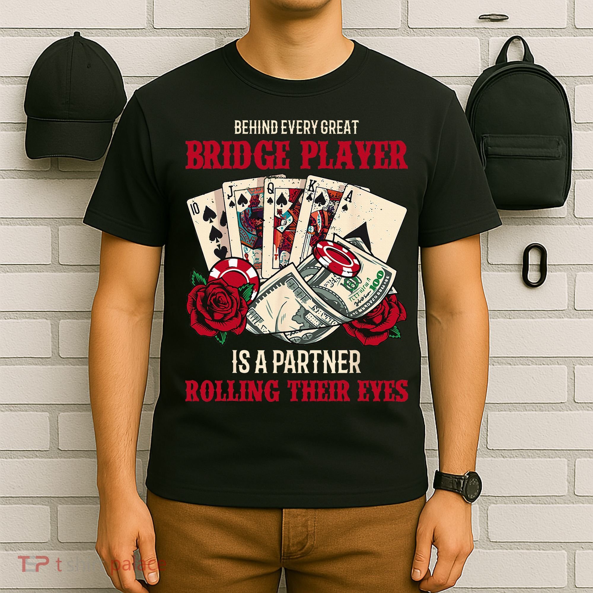 Funny Bridge Card Game Rose Behind Every Great Bridge Player T-Shirt