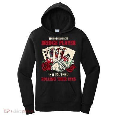 Funny Bridge Card Game Rose Behind Every Great Bridge Player Women's Hoodie