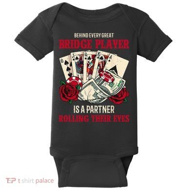Funny Bridge Card Game Rose Behind Every Great Bridge Player Baby Bodysuit